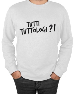 Felpa Girocollo Uomo Tuttologi